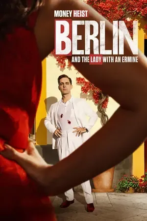 Berlin and the Lady with an Ermine 2026 Season 1 Hindi - Spanish Audio WEB-DL 720p - 480p - 1080p [ALL EPISODES]